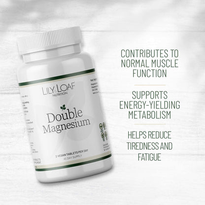 Lily & Loaf Double Magnesium bottle with text: supports muscles, energy-yielding metabolism, and helps reduce tiredness and fatigue